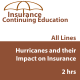 2 hr All Licenses CE - Hurricanes and Their Impact on Insurance (INSCE008FL2)