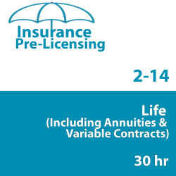 30 hr 2-14 Life and Variable Annuity Prelicensing Course